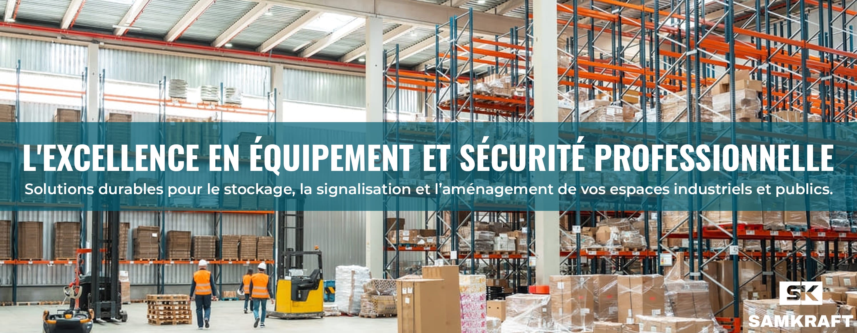 samkraft équipement et sécurité professionnelle - ERP industrie voirie EPI