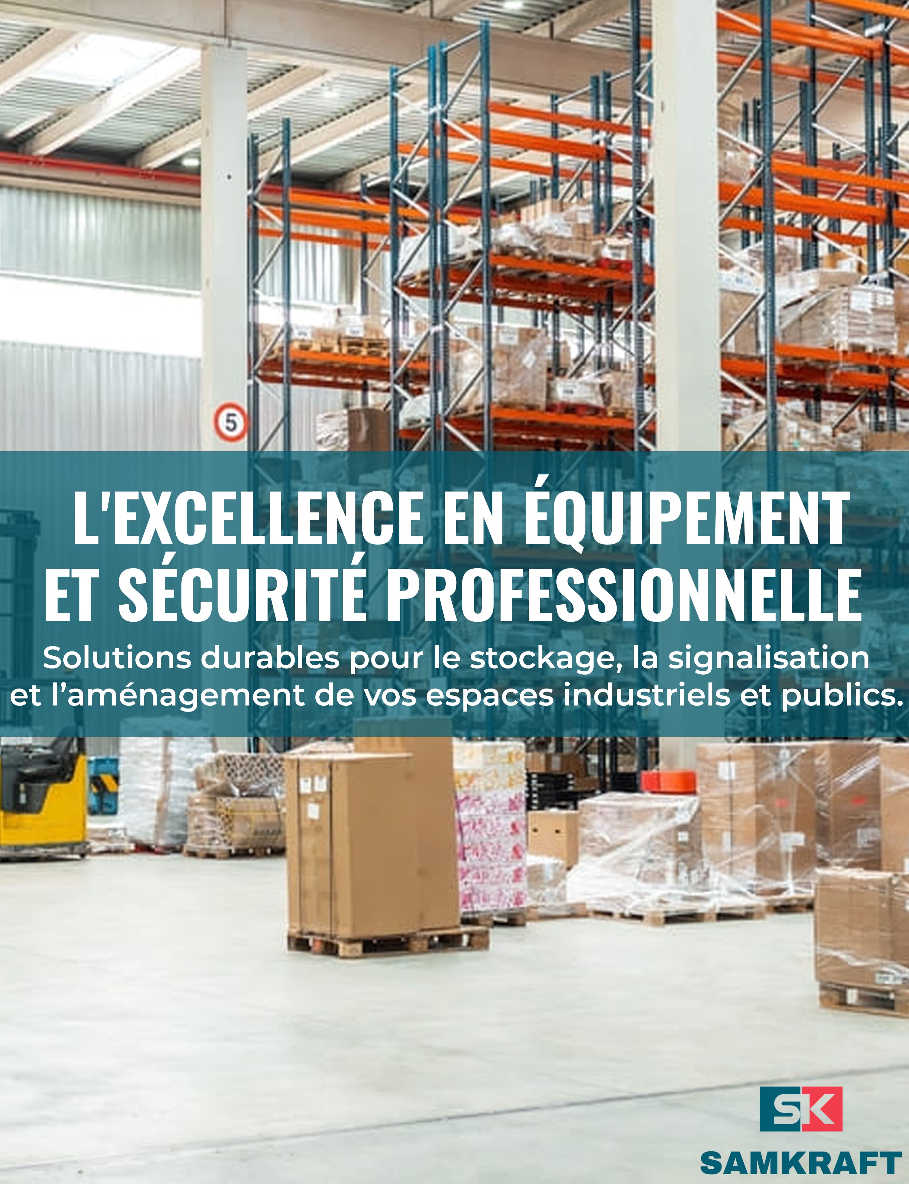 samkraft équipement et sécurité professionnelle - ERP industrie voirie EPI solutions durables pour le stockage la signalisation et l'amenagement de vos espaces industriels et publics